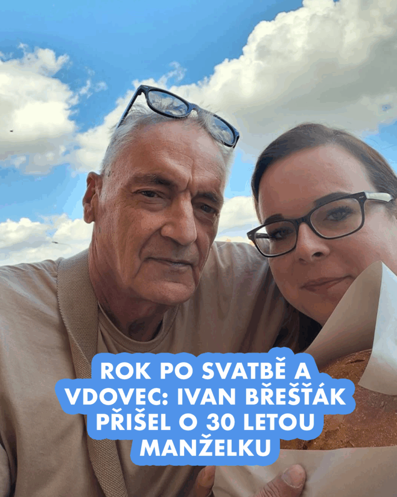 Velká ztráta pro Ivana Břešťáka, teprve rok od svatby a je z něj vdovec! Náhledový obrázek