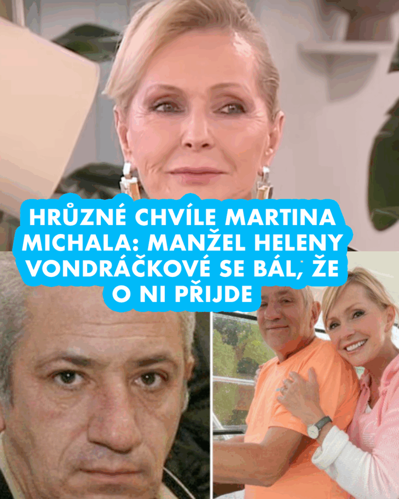 Martina Michala trápily obavy o manželku Helenu Vondráčkovou Náhledový obrázek